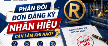 Phản đối đơn đăng ký nhãn hiệu là gì?